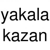 yakala kazan