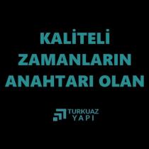 kaliteli zamanların anahtarı olan turkuaz yapı