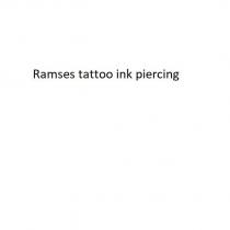 ramses tattoo ink piercing
