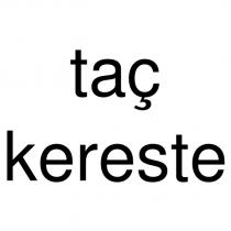 taç kereste