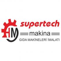 hm supertech makina gıda makineleri imalatı