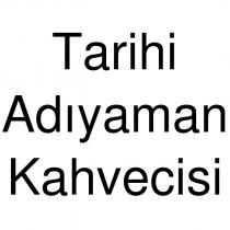 tarihi adıyaman kahvecisi