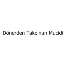 dönerden tako'nun mucidi
