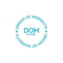 dream of moments dom cunda
