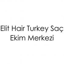 elit hair turkey saç ekim merkezi
