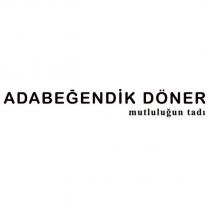adabeğendik döner mutluluğun tadı