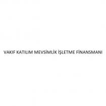 vakıf katılım mevsimlik işletme finansmanı