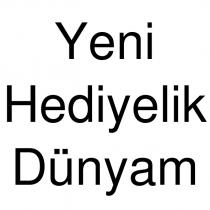 yeni hediyelik dünyam