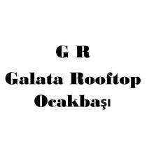 g r galata rooftop ocakbaşı