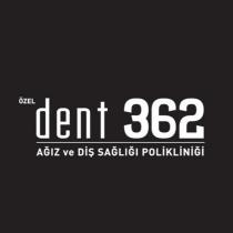 özel dent 362 ağız ve diş sağlığı polikliniği