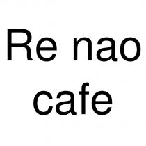 re nao cafe