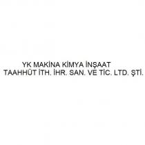 yk makina kimya inşaat taahhüt ith. ihr. san. ve tic. ltd. şti.