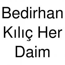 bedirhan kılıç her daim