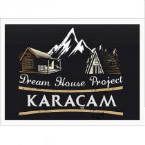 dream house project karaçam