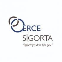 erce sigorta ''sigortaya dair her şey''