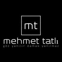 mt mehmet tatlı göz yanılır damak yanılmaz