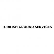 turkish ground services