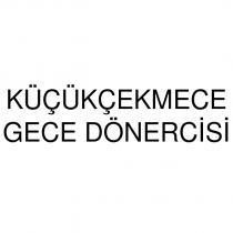 küçükçekmece gece dönercisi