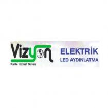 vizyon kalite hizmet güven elektrik led aydınlatma