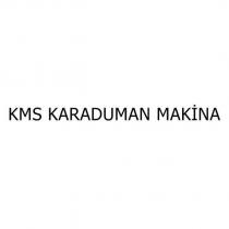 kms karaduman makina