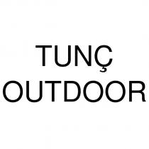 tunç outdoor