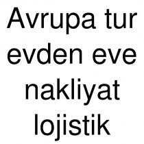 avrupa tur evden eve nakliyat lojistik