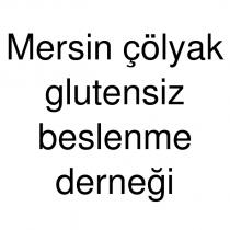 mersin çölyak glutensiz beslenme derneği