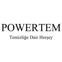 powertem temizliğe dair herşey