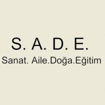 s.a.d.e. sanat. aile. doğa. eğitim