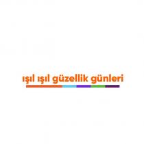 ışıl ışıl güzellik günleri