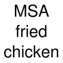 msa fried chicken