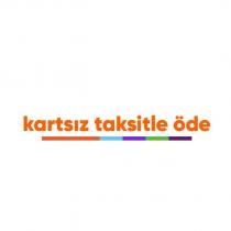 kartsız taksitle öde