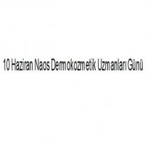 10 haziran naos dermokozmetik uzmanları günü