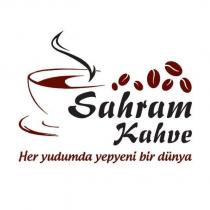 sahram kahve her yudumda yepyeni bir dünya