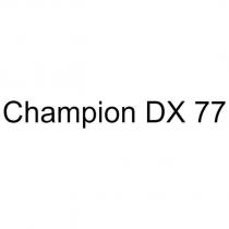 champion dx 77