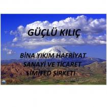 güçlü kılıç bina yıkım hafriyat sanayi ve ticaret limited şirketi