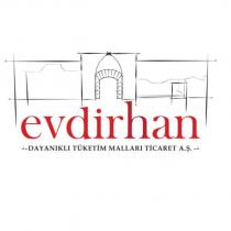 evdirhan dayanıklı tüketim malları ticaret a.ş