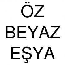 öz beyaz eşya