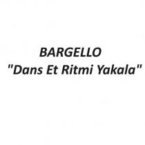 bargello dans et ritmi yakala