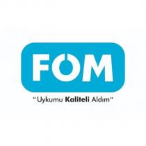 fom 'uykumu kaliteli aldım'