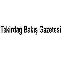 tekirdağ bakış gazetesi