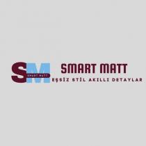 smart matt eşsiz stil akıllı detaylar