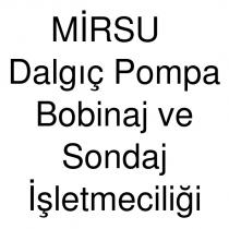 mirsu dalgıç pompa bobinaj ve sondaj işletmeciliği