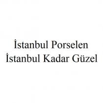 istanbul porselen istanbul kadar güzel