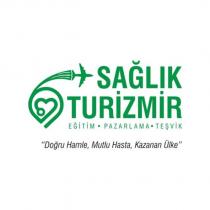 sağlık turizmir eğitim pazarlama teşvik ''doğru hamle, mutlu hasta, kazanan ülke''