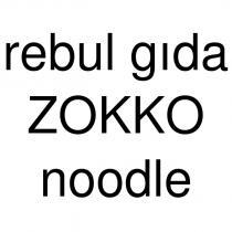rebul gıda zokko noodle