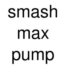 smash max pump