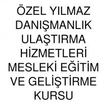 özel yılmaz danışmanlık ulaştırma hizmetleri mesleki eğitim ve geliştirme kursu