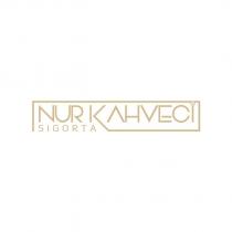 nur kahveci sigorta
