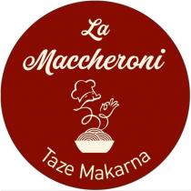 la maccheroni taze makarna